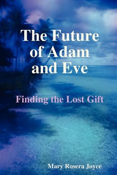 The Future of Adam and Eve - Joyce, Mary Rosera