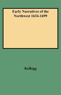 Early Narratives of the Northwest 1634-1699