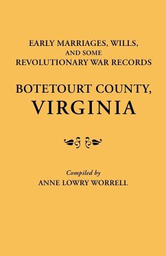 Early Marriages, Wills, and Some Revolutionary War Records - Worrell, Anne Lowry