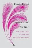 Supernormal Stimuli