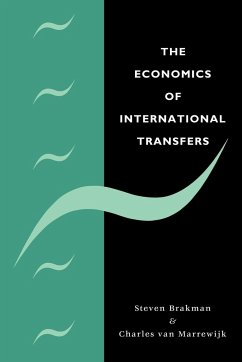 The Economics of International Transfers - Brakman, Steven; Marrewijk, Charles Van; Marrewijk, Charles Van