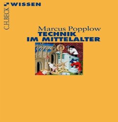 Technik im Mittelalter - Popplow, Marcus