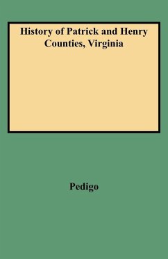 History of Patrick and Henry Counties, Virginia - Pedigo, Virginia G.; Pedigo, Lewis G.