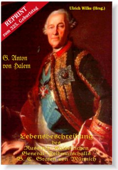 Lebensbeschreibung des Russisch-Kaiserlichen General-Feldmarschalls B.C. Grafen von Münnich - Halem, Gerhard Anton von