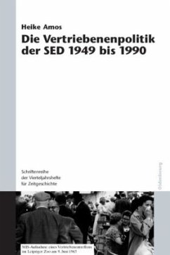 Die Vertriebenenpolitik der SED 1949 bis 1990 - Amos, Heike
