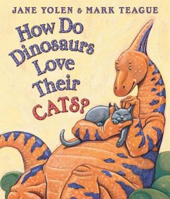 How Do Dinosaurs Love Their Cats? - Yolen, Jane