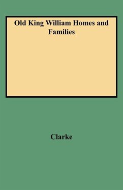 Old King William Homes and Families - Clarke, Peyton Neale