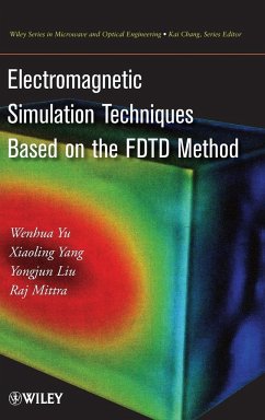 Electromagnetic Simulation Techniques Based on the Fdtd Method - Yu, W.