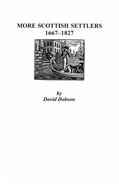 More Scottish Settlers, 1667-1827 - Dobson, David