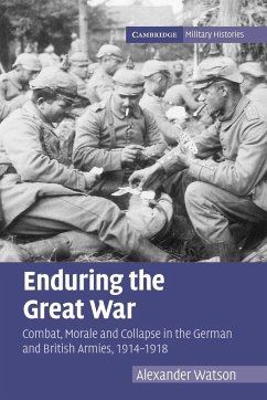 Enduring the Great War - Watson, Alexander (Research Fellow, University of Cambridge)