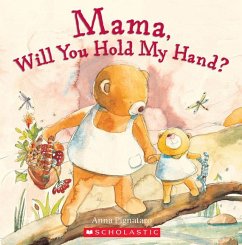 Mama, Will You Hold My Hand? - Pignataro, Anna