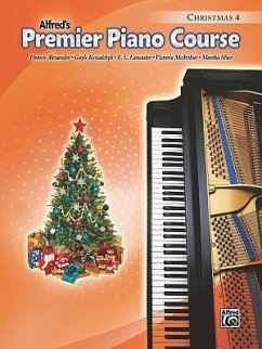 Premier Piano Course: Christmas - Alexander, Dennis; Kowalchyk, Gayle; Lancaster, E L; McArthur, Victoria; Mier, Martha