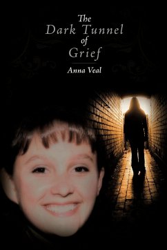 The Dark Tunnel of Grief - Veal, Anna