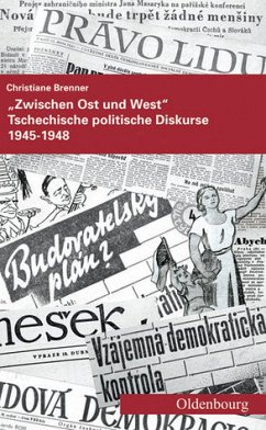 "Zwischen Ost und West" : tschechische politische Diskurse 1945 - 1948. Dissertation. Veröffentlichungen des Collegium Carolinum 118.