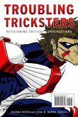Troubling Tricksters: Revisioning Critical Conversations