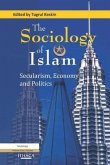 The Sociology of Islam: Secularism, Economy and Politics