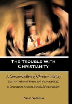 The Trouble with Christianity - Voerding, Philip