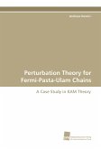 Perturbation Theory for Fermi-Pasta-Ulam Chains Perturbation Theory for Fermi-Pasta-Ulam Chains