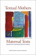 Textual Mothers/Maternal Texts - Bild 1