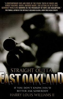 STRAIGHT OUTTA EAST OAKLAND - Williams II, Harry Louis