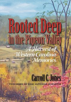 Rooted Deep in the Pigeon Valley - Jones, Carroll C.