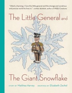 The Little General and the Giant Snowflake - Harvey, Matthea