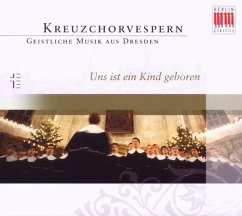 Kreuzchorvespern-Uns Ist Ein Kind Geboren - Dresdner Kreuzchor