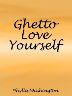 Ghetto Love Yourself - Washington, Phyllis