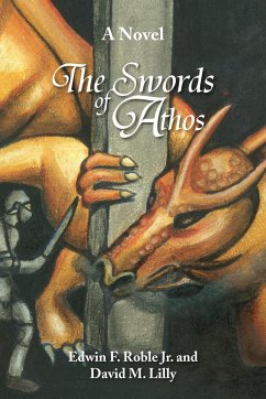 The Swords of Athos - Edwin F. Roble Jr. and David M. Lilly, F.; Edwin F. Roble Jr. and David M. Lilly