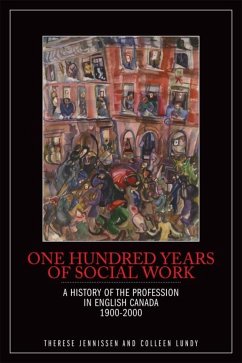 One Hundred Years of Social Work - Jennissen, Therese; Lundy, Colleen