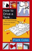 How To Drive A Tank How To Drive A Tank