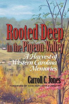 Rooted Deep in the Pigeon Valley - Jones, Carroll C.