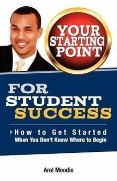 Your Starting Point For Student Success - Moodie, Arel