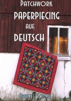 Patchwork, Paper Piecing auf Deutsch - Schon, Annette