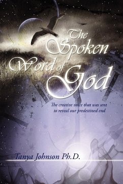 The Spoken Word of God - Johnson, Tanya; Ph D., Tanya Johnson