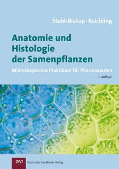 Anatomie und Histologie der Samenpflanzen - Stahl-Biskup, Elisabeth; Reichling, Jürgen