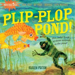 Indestructibles: Plip-Plop Pond! - Pixton, Amy; Pixton, Kaaren