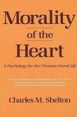 Morality of the Heart: A Psychology for the Christian Moral Life