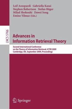 Advances in Information Retrieval Theory - Azzopardi, Leif / Kazai, Gabriella / Robertson, Stephen et al. (Bandherausgegeber)