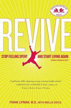 Revive: Stop Feeling Spent and Start Living Again - Lipman, Frank; Doyle, Mollie