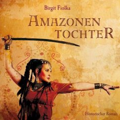 Amazonentochter - Fiolka, Birgit