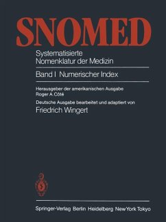 SNOMED - Systematisierte Nomenklatur der Medizin, Band 1: Numerischer Index / Band II: Alphabetischer Index. Zusammen 2 Bände - Coté, Roger A. (Herausgeber der amerikanischen Ausgabe) / Wingert, Friedrich (Bearbeitung/Adaption der deutschen Ausgabe)