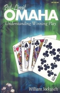 Pot-Limit Omaha: Understanding Winning Play - Jockusch, William