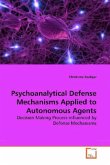 Psychoanalytical Defense Mechanisms Applied to Autonomous Agents
