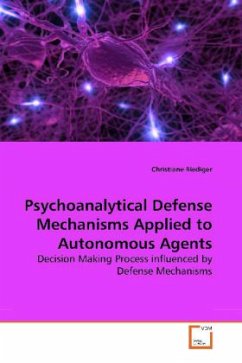 Psychoanalytical Defense Mechanisms Applied to Autonomous Agents - Riediger, Christiane