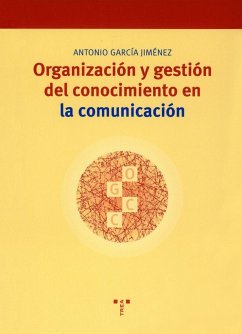 Organización y gestión del conocimiento en la comunicación - García Jiménez, Antonio