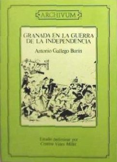 Granada en la guerra de la independencia - Gallego Y Burín, Antonio