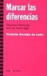 Marcar las diferencias : discursos feministas ante un nuevo siglo