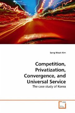 Competition, Privatization, Convergence, and Universal Service - Kim, Sung Wook