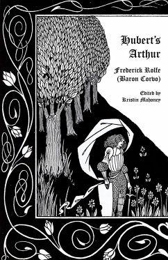 Hubert's Arthur - Rolfe, Frederick; Corvo, Baron